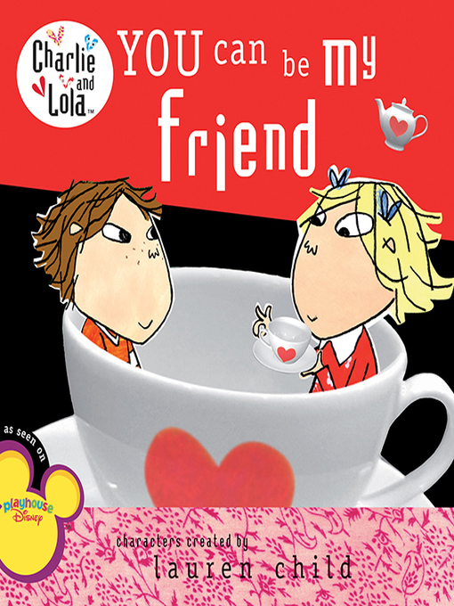 Title details for You Can Be My Friend by Lauren Child - Available